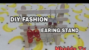 'DIY FASHION EARING STAND POPSICLE STICKS'