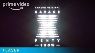 'Savage x Fenty Show - Teaser Trailer | Prime Video'