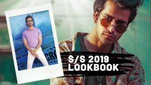'SPRING SUMMER 2019 | Menswear Lookbook | Men’s Fashion and Style | SARTHAK KATHURIA |'