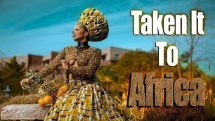 'Taken it Africa!  African Inspired Photoshoot w/ Sony A7R IV!'