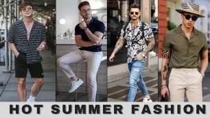 'HOT SUMMER FASHION For Men In 2021 | Summer Fashion Trends For Men In 2021 | Men\'s Fashion 2021'