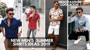 'New Best Summer Shirt Men\'s Should Wear | Hot Summer Fashion For Men | Lookbook2019'