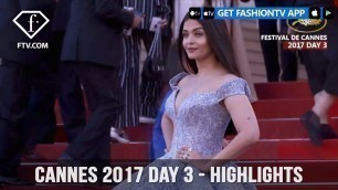 'Cannes Film Festival 2017 Day 3 - Okja Highlights | FashionTV'